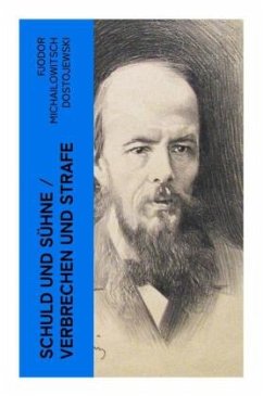 Schuld und Sühne / Verbrechen und Strafe - Dostojewskij, Fjodor M.