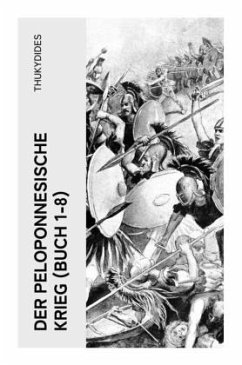 Der Peloponnesische Krieg (Buch 1-8) - Thukydides