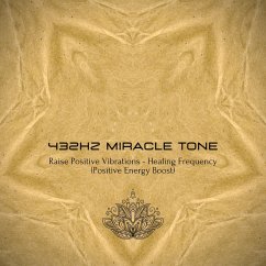 432Hz Miracle Tone - Raise Your Positive Vibrations (MP3-Download) - Institute for Complementary Therapies