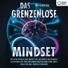 Das grenzenlose Mindset: Wie Sie das... - Bild 1