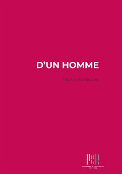 D'un homme (eBook, ePUB) - Alexandrin, Martin