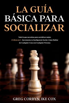 La Guía Básica para Socializar (eBook, ePUB) - Corbyn, Greg; Cox, Ike