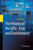 The History of the GPU - Eras and Environment (eBook, PDF)