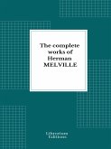 Complete Works Herman Melville (eBook, ePUB)