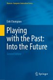 Playing with the Past: Into the Future (eBook, PDF)