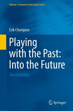 Playing with the Past: Into the Future (eBook, PDF) - Champion, Erik