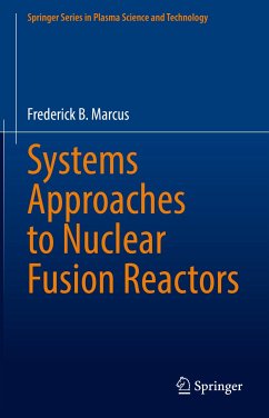 Systems Approaches to Nuclear Fusion Reactors (eBook, PDF) - Marcus, Frederick B.