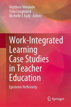 Work-Integrated Learning Case Studies in Teacher Education (eBook, PDF)