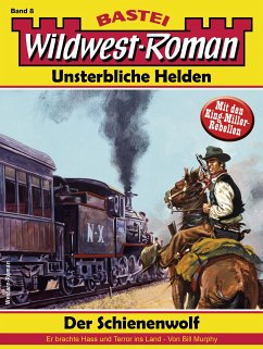 Wildwest-Roman – Unsterbliche Helden 8 (eBook, ePUB) - Murphy, Bill