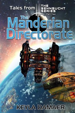 Tales From the Sehnsucht Series Part Two - The Manderian Directorate (eBook, ePUB) - Damaer, Keyla