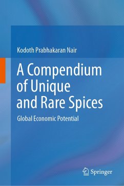 A Compendium of Unique and Rare Spices (eBook, PDF) - Nair, Kodoth Prabhakaran