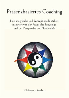 Präsenzbasiertes Coaching (eBook, ePUB) - Koerber, Christoph J.