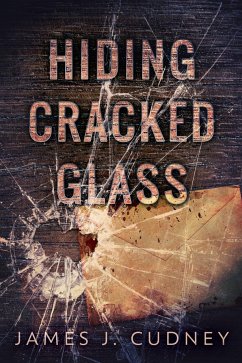 Hiding Cracked (eBook, ePUB) - Cudney, James J.