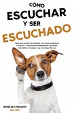 Cómo Escuchar y ser Escuchado (eBook, ePUB)