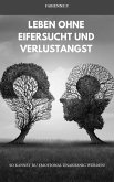 Leben ohne Eifersucht und Verlustangst (eBook, ePUB)