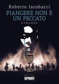 Piangere non è un peccato (eBook, ePUB)