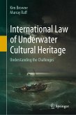International Law of Underwater Cultural Heritage (eBook, PDF)