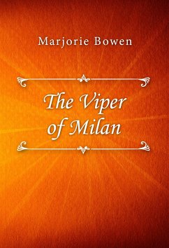 The Viper of Milan (eBook, ePUB) - Bowen, Marjorie