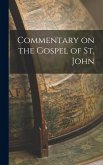 Commentary on the Gospel of St. John Commentary on the Gospel of St. John