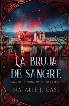 La Bruja de Sangre - Case, Natalie J.