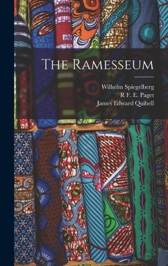 The Ramesseum - Quibell, James Edward; Spiegelberg, Wilhelm; Paget, R F E