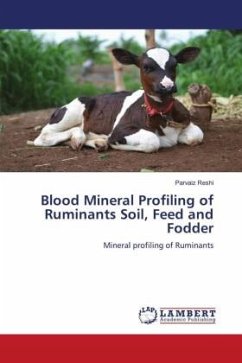 Blood Mineral Profiling of Ruminants Soil, Feed and Fodder