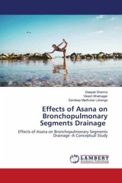 Effects of Asana on Bronchopulmonary Segments Drainage - Sharma, Deepak;Bhatnagar, Vikash;Lahange, Sandeep Madhukar