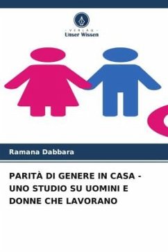 PARITÀ DI GENERE IN CASA - UNO STUDIO SU UOMINI E DONNE CHE LAVORANO - Dabbara, Ramana