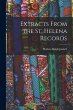 Extracts From the St. Helena Records - Bild 1