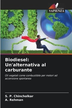 Biodiesel: Un'alternativa al carburante - Chincholkar, S. P.