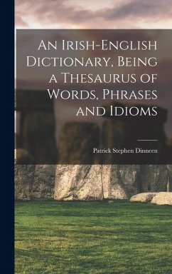 Cover An Irish-English Dictionary, Being a Thesaurus of Words, Phrases and Idioms