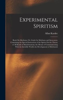 Experimental Spiritism - Kardec, Allan