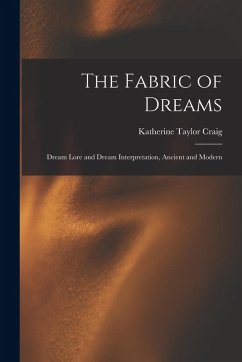 Cover The Fabric of Dreams: Dream Lore and Dream Interpretation, Ancient and Modern