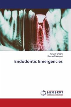 Endodontic Emergencies - Chopra, Aarushi;Raisingani, Deepak