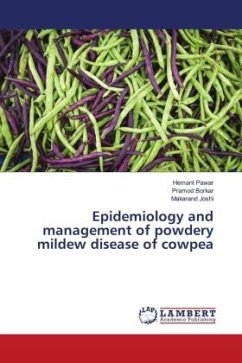 Epidemiology and management of powdery mildew disease of cowpea - Pawar, Hemant;Borkar, Pramod;Joshi, Makarand