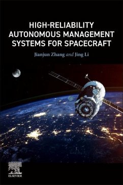 High-Reliability Autonomous Management Systems for Spacecraft - Zhang, Jianjun (Professor, China Academy of Space Technology, Beijin; Li, Jing (Associate Professor, Beijing Institute of Technology, Chin