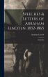 Speeches & Letters of Abraham Lincoln,... - Bild 1