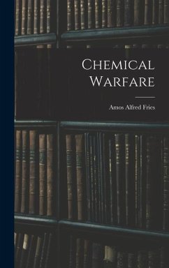 Chemical Warfare - Fries, Amos Alfred