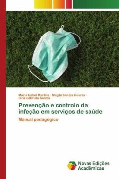 Prevenção e controlo da infeção em serviços de saúde - Martins, Maria Isabel;Guerra, Magda Santos;Santos, Dina Gabriela