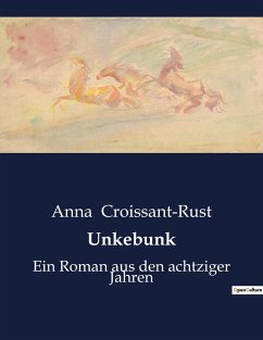 Unkebunk - Croissant-Rust, Anna