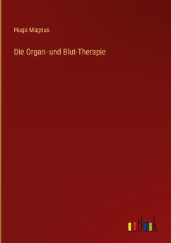 Die Organ- und Blut-Therapie