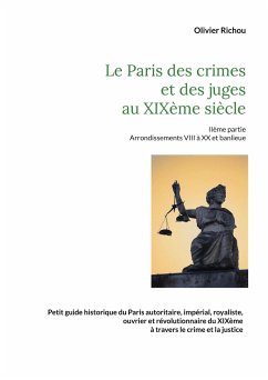 Le Paris criminel et judiciaire du XIXème siècle 2 - Richou, Olivier