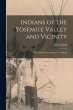 Indians of the Yosemite Valley and... - Bild 1