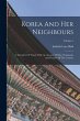 Korea And Her Neighbours: A Narrative... - Bild 1