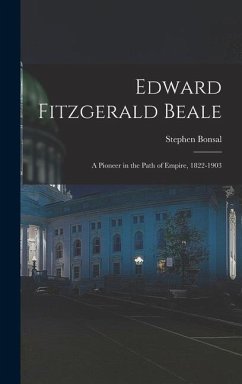 Edward Fitzgerald Beale - Bonsal, Stephen