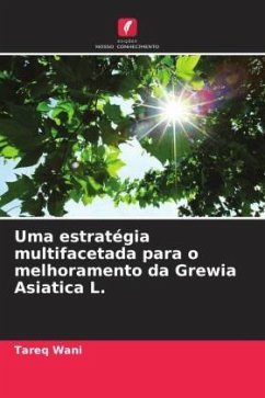 Uma estratégia multifacetada para o melhoramento da Grewia Asiatica L. - Wani, Tareq