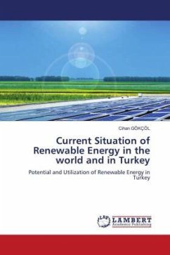 Current Situation of Renewable Energy in the world and in Turkey