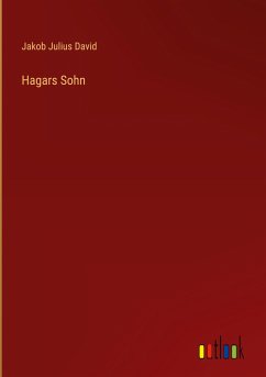 Hagars Sohn - David, Jakob Julius