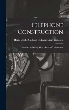 Telephone Construction - Hiram Radcliffe, Harry Cooke Cushing