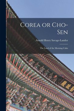 Cover Corea or Cho-sen: The Land of the Morning Calm